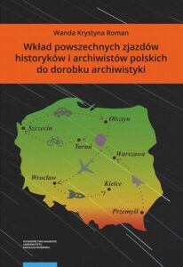 Okładka: Wkład powszechnych zjazdów historyków i archiwistów polskich do dorobku archiwistyki