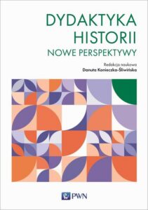 Okładka: Dydaktyka historii. Nowe perspektywy