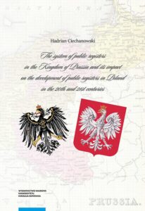 Okładka: The system of public registers in the Kingdom of Prussia and its impact on the development of public registers in Poland in the 20th and 21st centuries