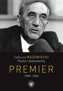 Okładka: Tadeusz Mazowiecki. Premier 1989-1990. Pisma i dokumenty