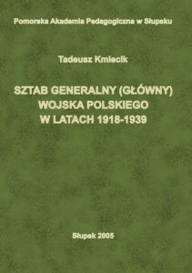 Okładka: Sztab Generalny (Główny) Wojska Polskiego w latach 1918-1939