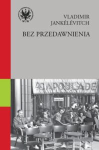 Okładka: Bez przedawnienia. Przebaczyć? Z honorem i godnością