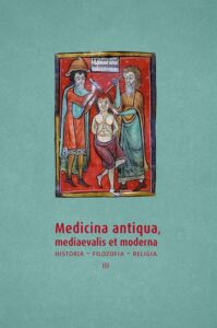 Okładka: Medicina antiqua, mediaevalis et moderna. Historia – filozofia – religia, t. 3