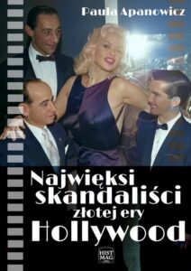 Okładka: Najwięksi skandaliści złotej ery Hollywood