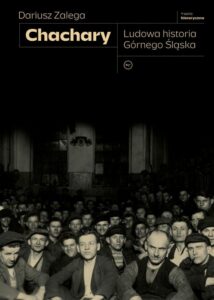 Okładka: Chachary Ludowa historia Górnego Śląska