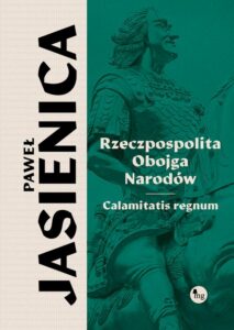 Okładka: Rzeczpospolita obojga narodów. Calamitatis regnum