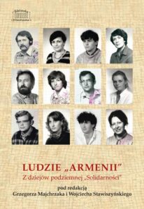 Okładka: Ludzie „Armenii”. Z dziejów podziemnej „Solidarności”