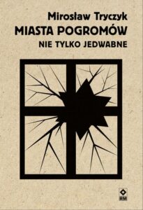 Okładka: Miasta pogromów. Nie tylko Jedwabne