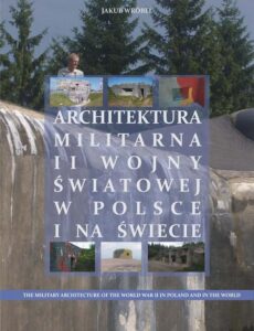 Okładka: Architektura militarna II wojny światowej w Polsce na świecie