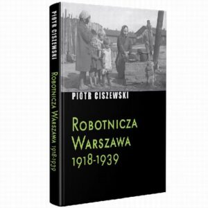 Okładka: Robotnicza Warszawa 1918-1939