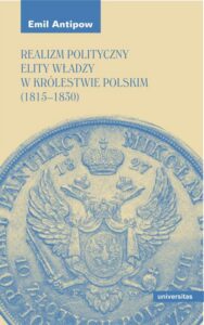 Okładka: Realizm polityczny elity władzy w Królestwie Polskim (1815–1830)