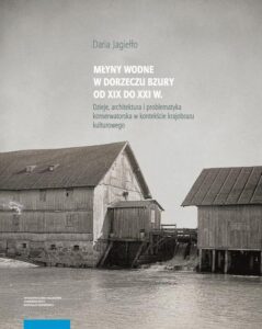 Okładka: Młyny wodne w dolinie Bzury od XIX do XXI wieku