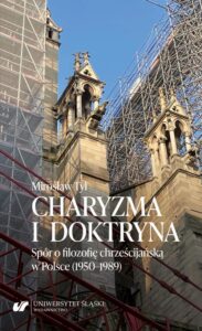 Okładka: Charyzma i doktryna. Spór o filozofię chrześcijańską w Polsce (1950–1989)
