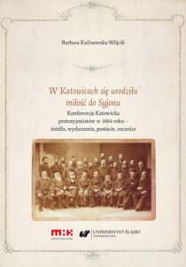 Okładka: W Katowicach się urodziła miłość do Syjonu. Konferencja Katowicka protosyjonistów w 1884 roku – źródła, wydarzenia, postacie, rocznice