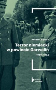 Okładka: Terror niemiecki w powiecie Garwolin 1939-1944. 1939-1944