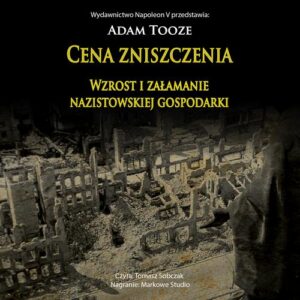 Okładka: CENA ZNISZCZENIA. Wzrost i załamanie nazistowskiej gospodarki