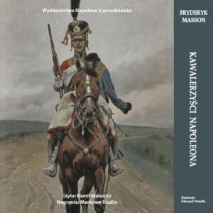 Okładka: KAWALERZYŚCI NAPOLEONA