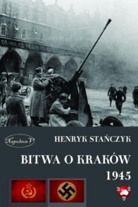 Okładka: Bitwa o Kraków 1945
