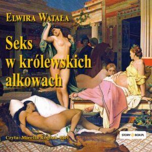 Okładka: Seks w królewskich alkowach