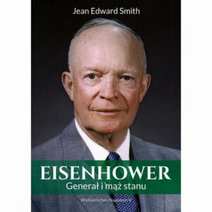 Okładka: Eisenhower Generał i mąż stanu