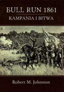 Okładka: Bull run 1861. Kampania i Bitwa