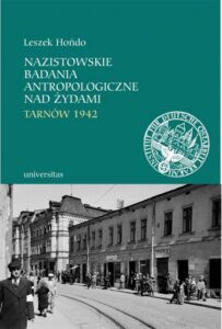Okładka: Nazistowskie badania antropologiczne nad Żydami Tarnów 1942