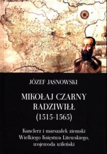 Okładka: Mikołaj Czarny Radziwiłł. 1515-1565