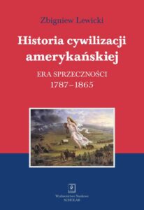 Okładka: Historia cywilizacji amerykańskiej Tom 2 Era sprzeczności