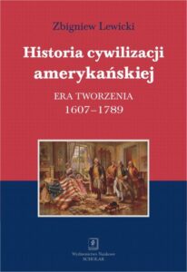 Okładka: Historia cywilizacji amerykańskiej Tom 1. Era tworzenia 1607–1789