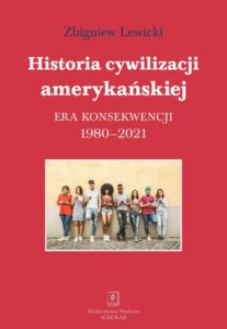 Okładka: Historia cywilizacji amerykańskiej tom 5. Era konsekwencji 1980-2021