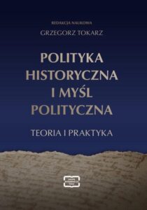 Okładka: POLITYKA HISTORYCZNA I MYŚL POLITYCZNA