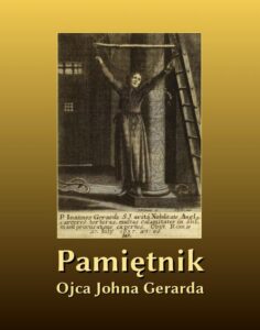 Okładka: Pamiętnik Ojca Johna Gerarda S. J. wydany przez O. Morrisa