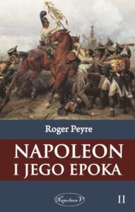 Okładka: Napoleon i jego epoka t. 2