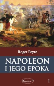 Okładka: Napoleon i jego epoka t. 1