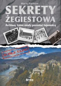Okładka: Sekrety Żegiestowa. Archiwa, które miały pozostać tajemnicą