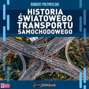 Okładka: Historia światowego transportu samochodowego