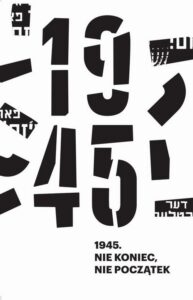 Okładka: 1945. Nie koniec, nie początek