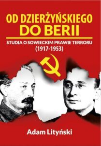 Okładka: OD DZIERŻYŃSKIEGO DO BERII. STUDIA O SOWIECKIM PRAWIE TERRORU (1917‒1953)