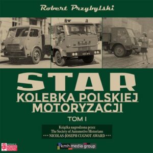 Okładka: Star. Kolebka polskiej motoryzacji. Część 1