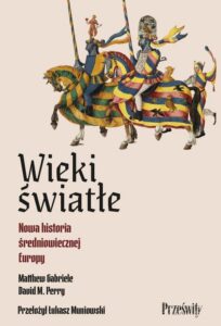 Okładka: Wieki światłe. Nowa historia średniowiecznej Europy