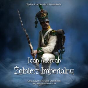 Okładka: Żołnierz imperialny 1800-1814. Tom 1