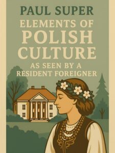 Okładka: Elements of Polish culture as seen by a resident foreigner