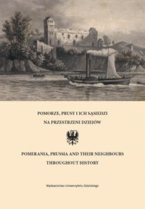 Okładka: Pomorze, Prusy i ich sąsiedzi na przestrzeni dziejów