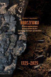 Okładka: BARCZEWKO Historia ogniem pisana