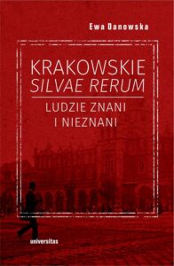 Okładka: Krakowskie silvae rerum. Ludzie znani i nieznani