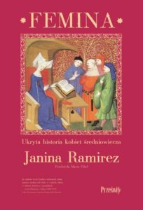Okładka: Femina. Ukryta historia kobiet średniowiecza