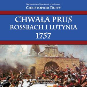 Okładka: Chwała Prus. Rossbach i Lutynia 1757
