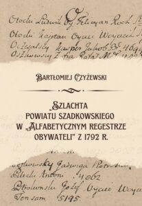 Okładka: Szlachta powiatu szadkowskiego w “Alfabetycznym regestrze obywateli” z 1792 r.