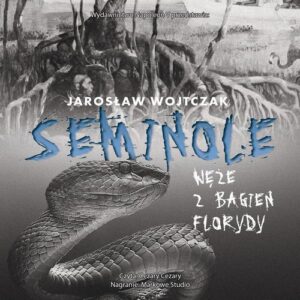 Okładka: Seminole. Węże z bagien Florydy