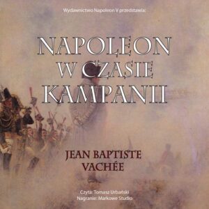 Okładka: Napoleon w czasie kampanii